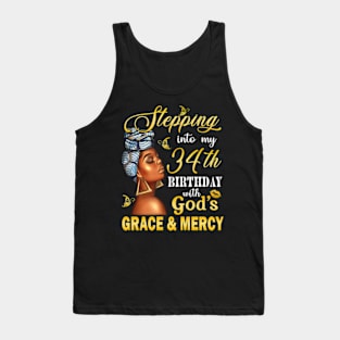 Stepping Into My 34th Birthday With God's Grace & Mercy Bday Tank Top